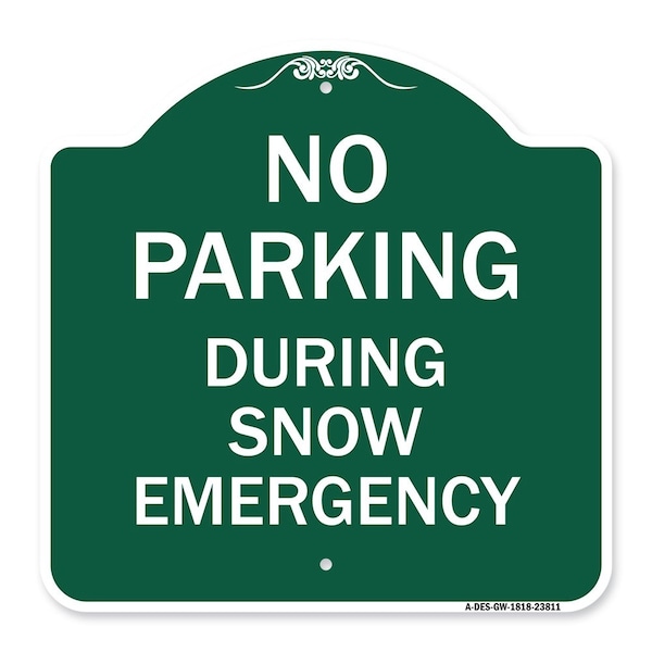 Signmission No Parking-During Snow Emergency, Green & White Aluminum Sign, 18" x 18", GW-1818-23811 A-DES-GW-1818-23811 - main